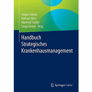 Handbuch Strategisches Krankenhausmanagement