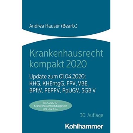 Krankenhausrecht kompakt 2020: KHG, BPflV, KHEntgG, FPV, PEPPV, PpUGV, VBE, SGB V