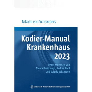 Kodier-Manual Krankenhaus 2023: Richtig kodieren nach ICD-10-GM