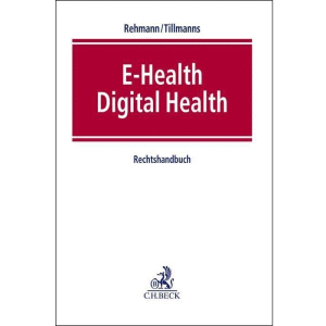 E-Health / Digital Health: Rechtshandbuch