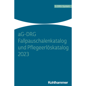 aG-DRG Fallpauschalenkatalog und Pflegeerlöskatalog 2023