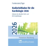 Kodierleitfaden für die Kardiologie 2026: Inklusive der aktuellen FoKA- und MD-Empfehlungen (Praxiswissen Abrechnung)